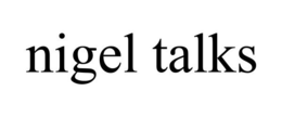 NIGEL TALKS trademark