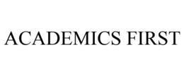 ACADEMICS FIRST trademark