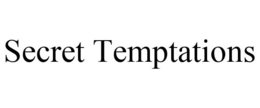 SECRET TEMPTATIONS trademark