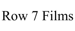 ROW 7 FILMS trademark
