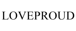 LOVEPROUD trademark