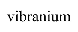 VIBRANIUM trademark