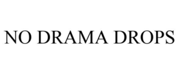 NO DRAMA DROPS trademark