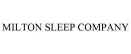 MILTON SLEEP COMPANY trademark
