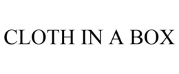 CLOTH IN A BOX trademark