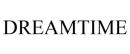 DREAMTIME trademark