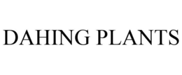 DAHING PLANTS trademark