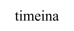 TIMEINA trademark