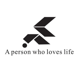 A PERSON WHO LOVES LIFE trademark