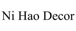 NI HAO DECOR trademark