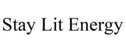 STAY LIT ENERGY trademark