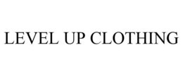 LEVEL UP CLOTHING trademark