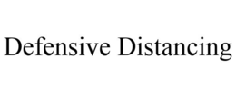 DEFENSIVE DISTANCING trademark