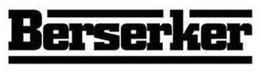 BERSERKER trademark