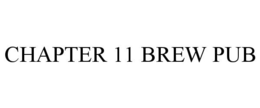 CHAPTER 11 BREW PUB trademark