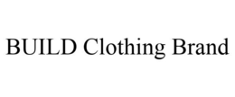 BUILD CLOTHING BRAND trademark