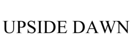 UPSIDE DAWN trademark