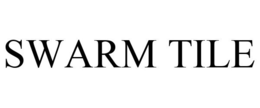 SWARM TILE trademark