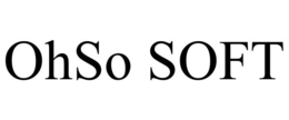 OHSO SOFT trademark