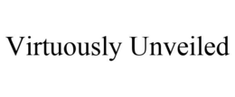 VIRTUOUSLY UNVEILED trademark
