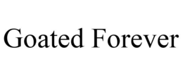 GOATED FOREVER trademark