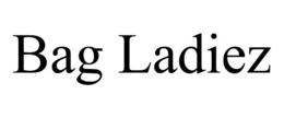 BAG LADIEZ trademark