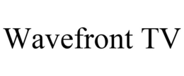 WAVEFRONT TV trademark