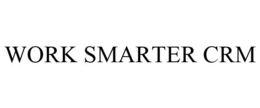 WORK SMARTER CRM trademark