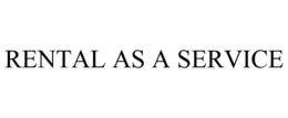 RENTAL AS A SERVICE trademark