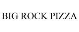 BIG ROCK PIZZA trademark