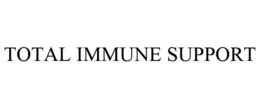 TOTAL IMMUNE SUPPORT trademark