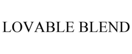 LOVABLE BLEND trademark