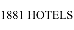 1881 HOTELS trademark