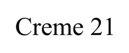 CREME 21 trademark
