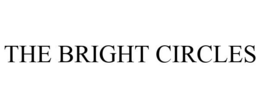 THE BRIGHT CIRCLES trademark