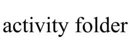 ACTIVITY FOLDER trademark