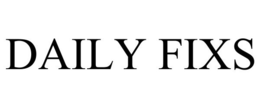 DAILY FIXS trademark