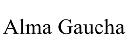ALMA GAUCHA trademark