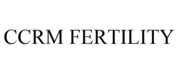 CCRM FERTILITY trademark