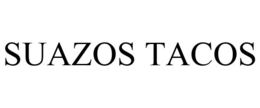 SUAZOS TACOS trademark