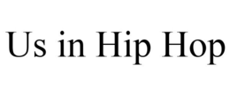 US IN HIP HOP trademark