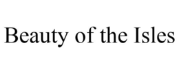 BEAUTY OF THE ISLES trademark