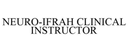 NEURO-IFRAH CLINICAL INSTRUCTOR trademark