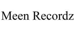 MEEN RECORDZ trademark