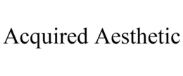 ACQUIRED AESTHETIC trademark