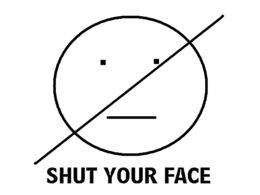 SHUT YOUR FACE trademark