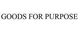 GOODS FOR PURPOSE trademark