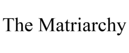 THE MATRIARCHY trademark