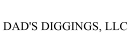 DAD'S DIGGINGS, LLC trademark