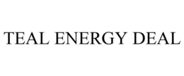TEAL ENERGY DEAL trademark